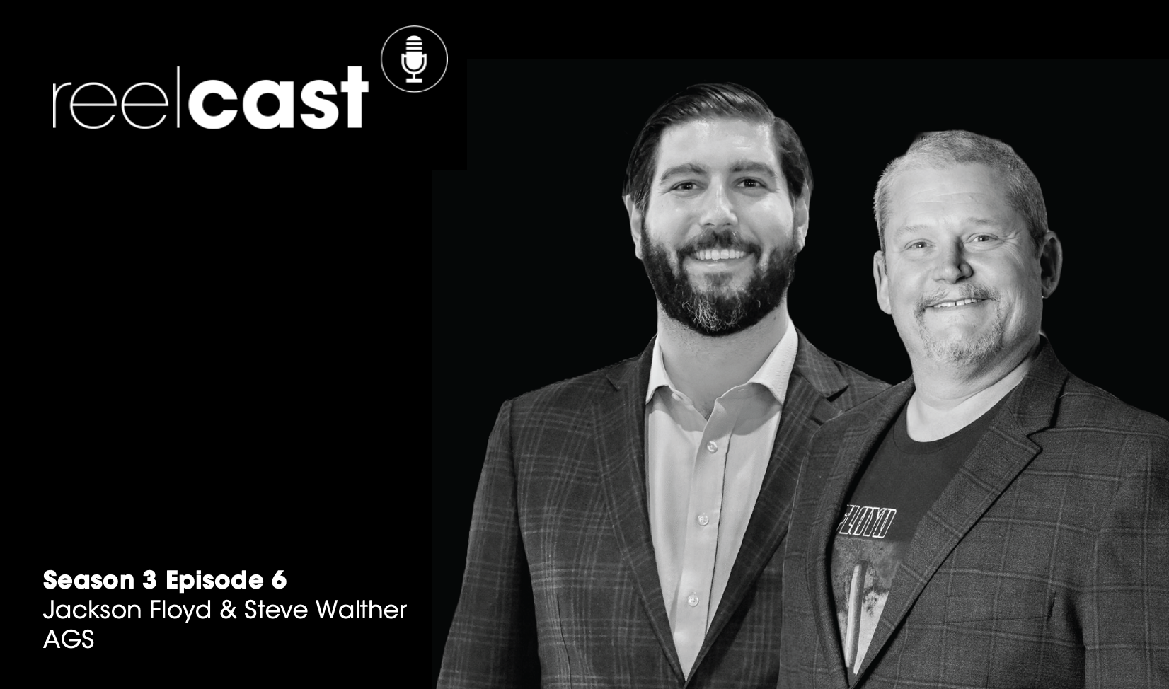 ReelCast Season 3 Episode 6 - AGS with Jackson Floyd and Steve Walther