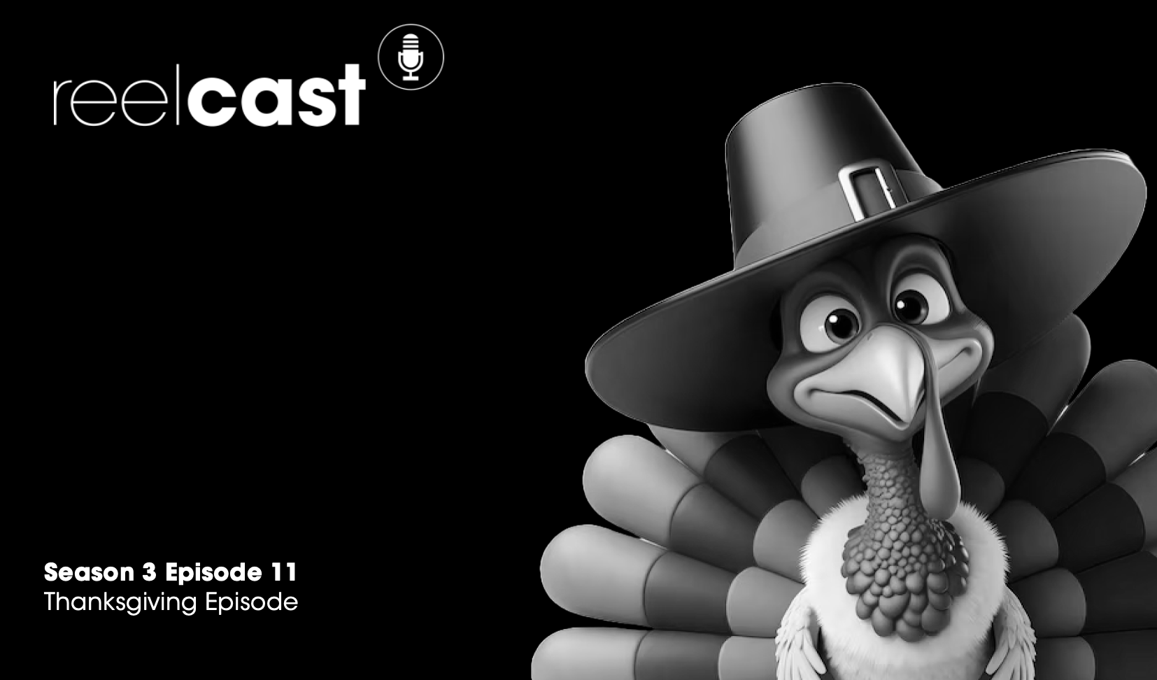 ReelCast Season 3 Episode 11 - Thanksgiving Episode