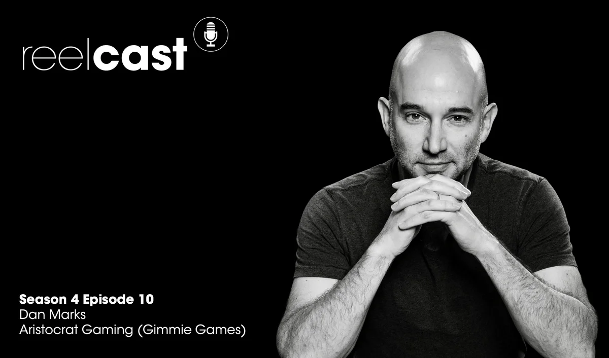 ReelCast Season 4 Episode 10 - Aristocrat Gaming with Dan Marks