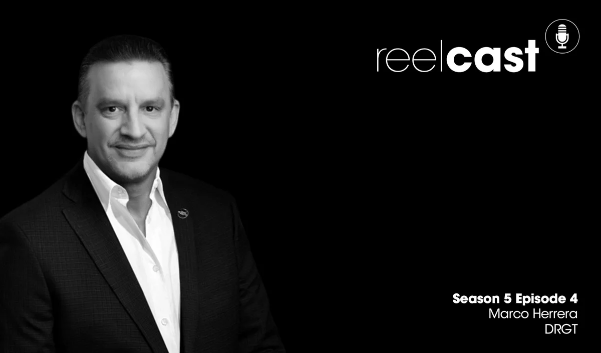 ReelCast Season 5 Episode 4 - DRGT with Marco Herrera