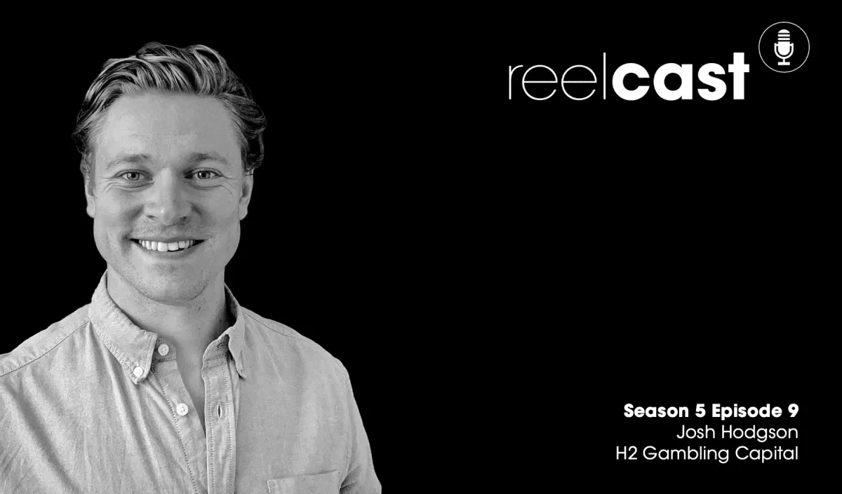 ReelCast Season 5 Episode 9 - H2 Gambling Capital with Josh Hodgson
